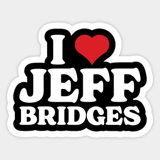 I Heart Jeff Bridges Sticker